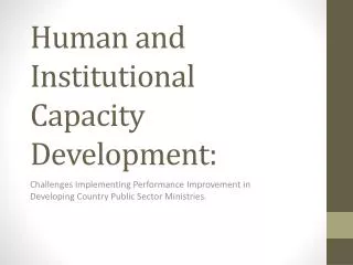Human and Institutional Capacity Development: