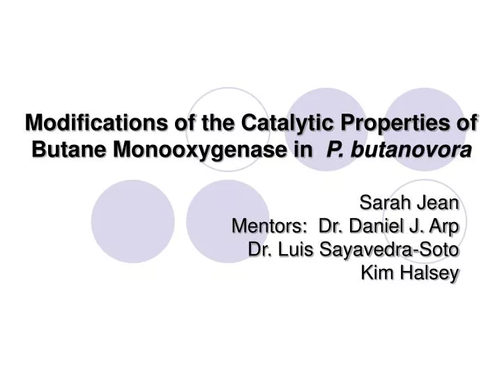 modifications of the catalytic properties of butane monooxygenase in p butanovora