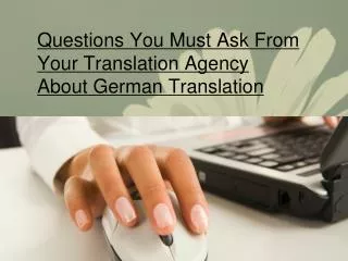 Questions You Must Ask From Your Translation Agency About Ge