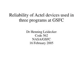 Reliability of Actel devices used in three programs at GSFC