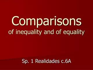 Comparisons of inequality and of equality