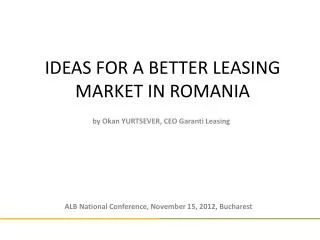 IDEAS FOR A BETTER LEASING MARKET IN ROMANIA