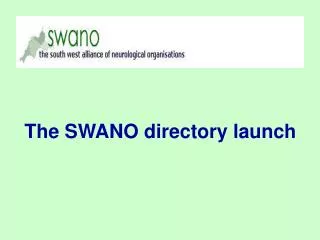 The SWANO directory launch