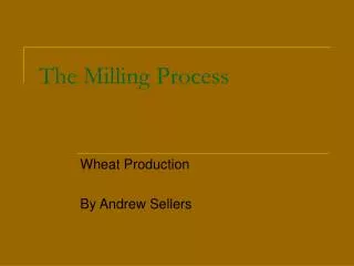 The Milling Process