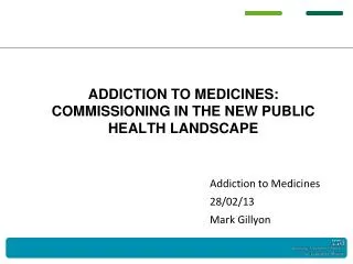 Addiction to medicines: commissioning in the new public health landscape