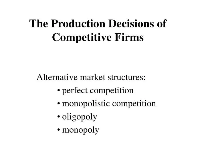 the production decisions of competitive firms