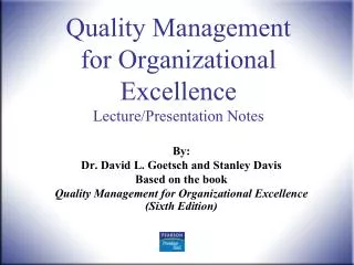 Quality Management for Organizational Excellence Lecture/Presentation Notes