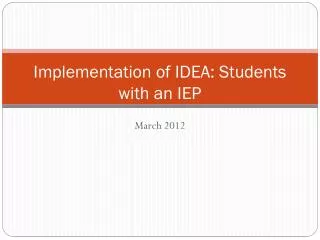 Implementation of IDEA: Students with an IEP