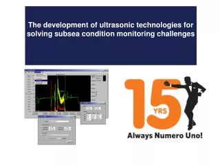 The development of ultrasonic technologies for solving subsea condition monitoring challenges