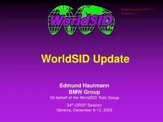 WorldSID Update