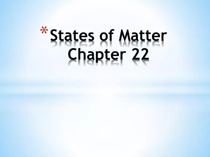 states of matter chapter 22