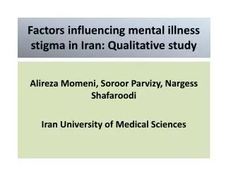 Factors influencing mental illness stigma in Iran: Qualitative study