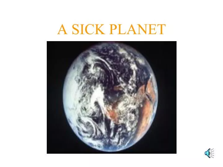 a sick planet