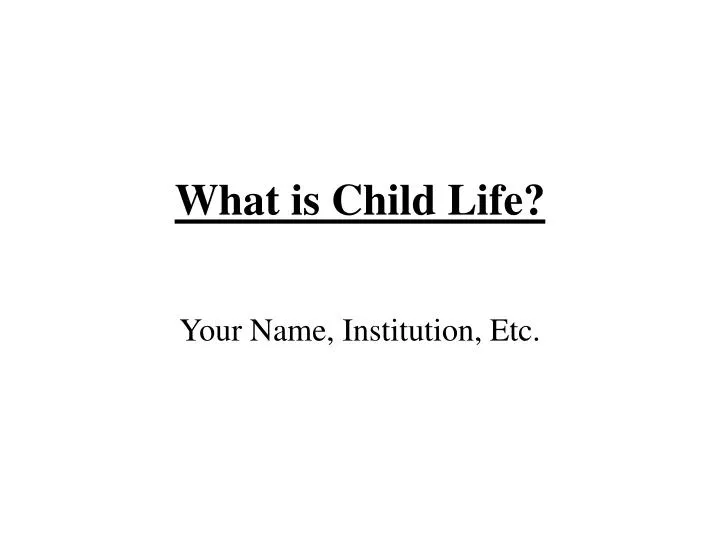 what is child life