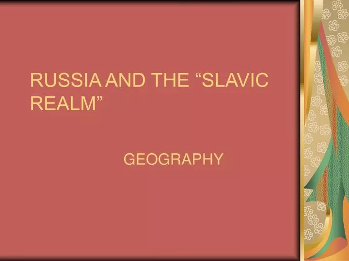 russia and the slavic realm