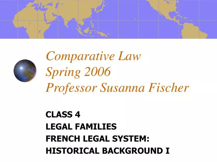 comparative law spring 2006 professor susanna fischer
