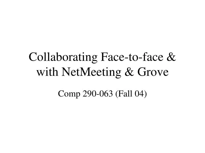 collaborating face to face with netmeeting grove