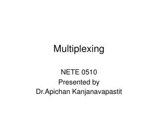 Multiplexing