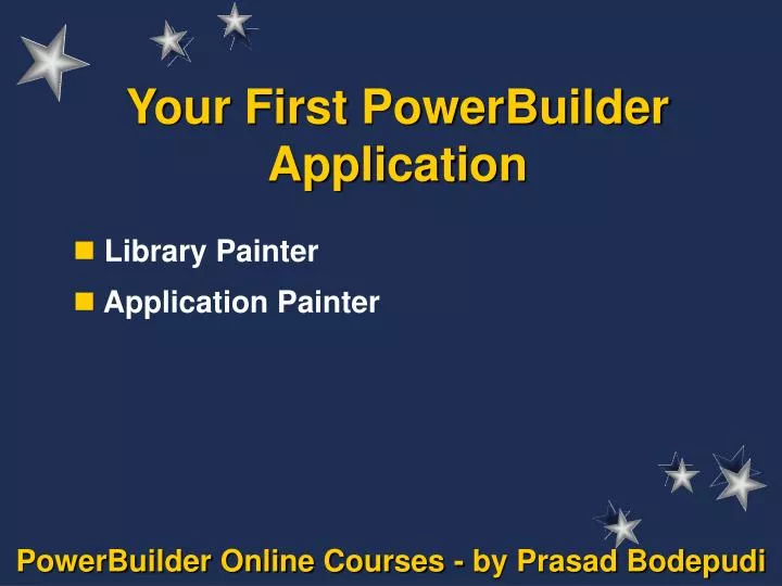 your first powerbuilder application