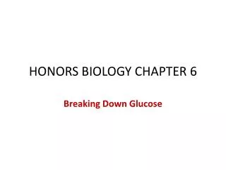 HONORS BIOLOGY CHAPTER 6