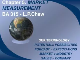 Chapter 5. MARKET MEASUREMENT BA 315 - L.P.Chew