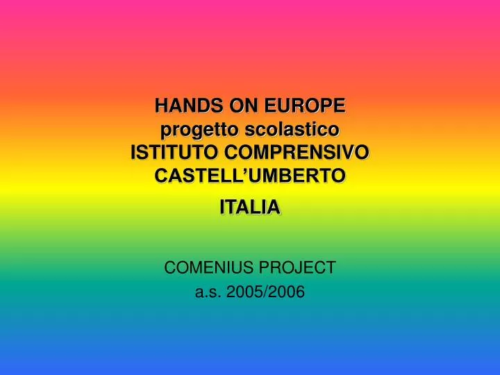 hands on europe progetto scolastico istituto comprensivo castell umberto italia