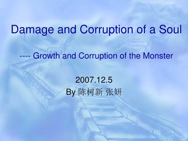 damage and corruption of a soul growth and corruption of the monster