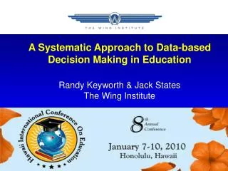 A Systematic Approach to Data-based Decision Making in Education Randy Keyworth &amp; Jack States