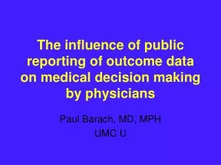 The influence of public reporting of outcome data on medical decision making by physicians