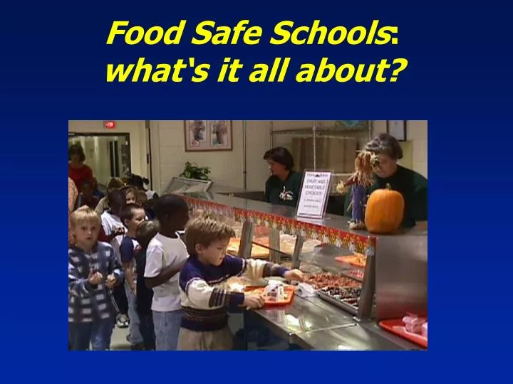 food safe schools what s it all about