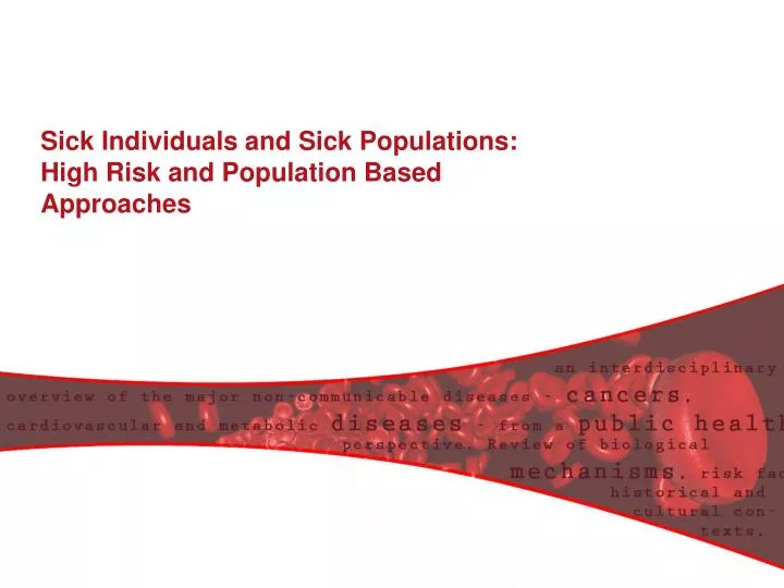 sick individuals and sick populations high risk and population based approaches