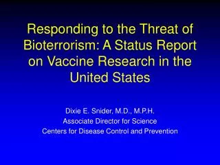Responding to the Threat of Bioterrorism: A Status Report on Vaccine Research in the United States