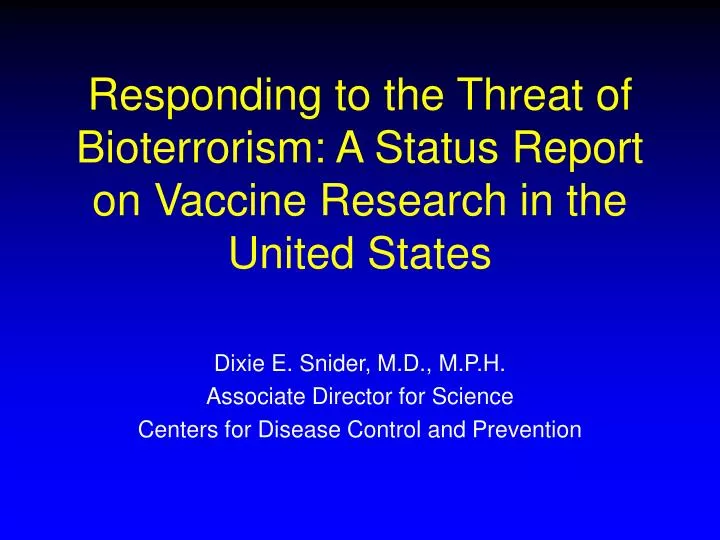 responding to the threat of bioterrorism a status report on vaccine research in the united states