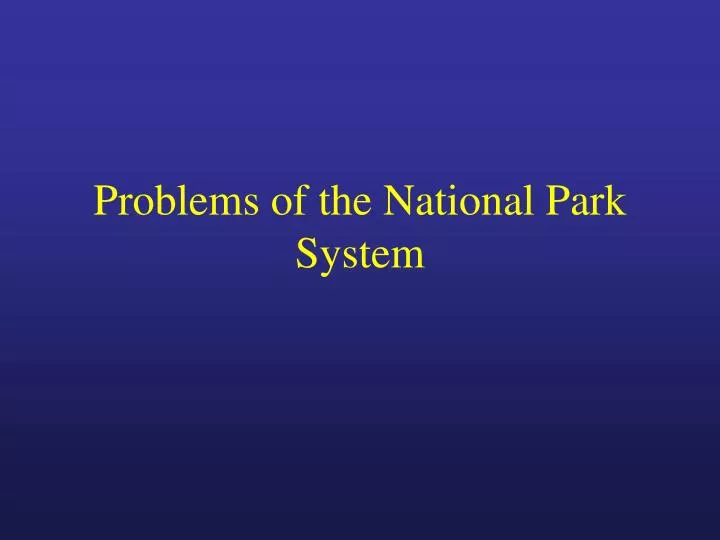 problems of the national park system