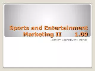 Sports and Entertainment Marketing II 1.09