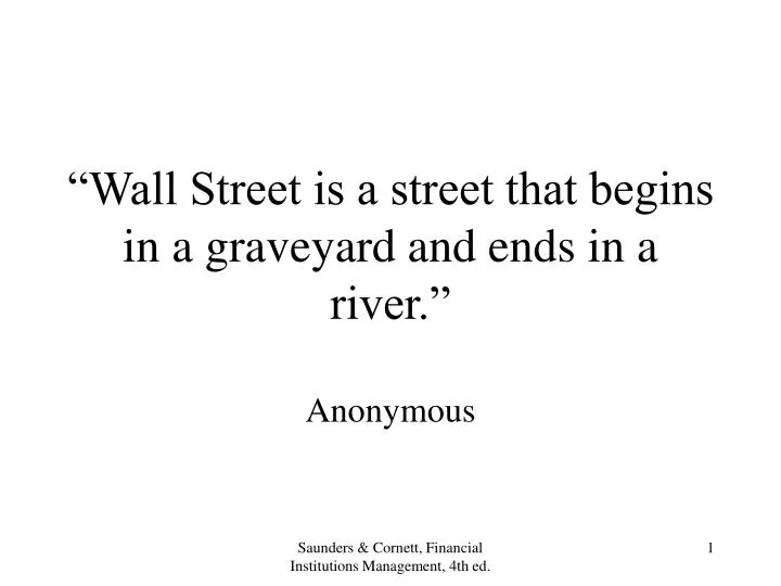 wall street is a street that begins in a graveyard and ends in a river