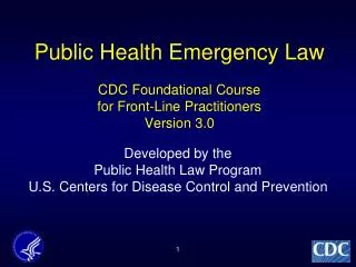 Public Health Emergency Law CDC Foundational Course for Front-Line Practitioners Version 3.0