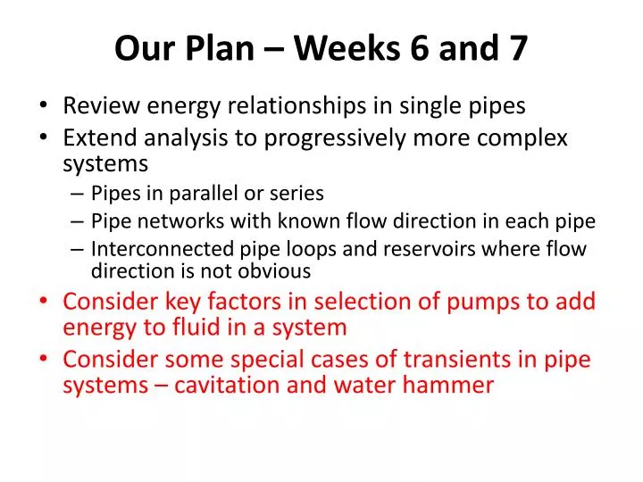 our plan weeks 6 and 7
