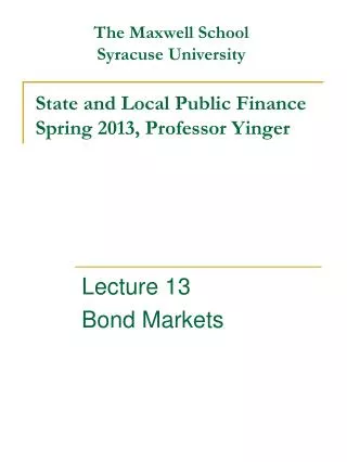 State and Local Public Finance Spring 2013, Professor Yinger