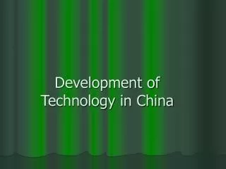 Development of Technology in China