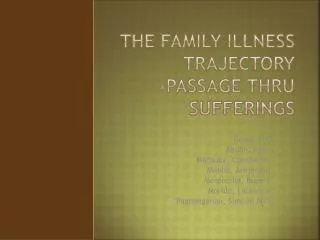 The Family Illness Trajectory -Passage Thru Sufferings