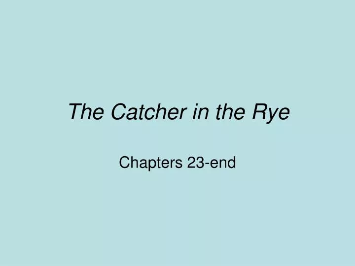 the catcher in the rye
