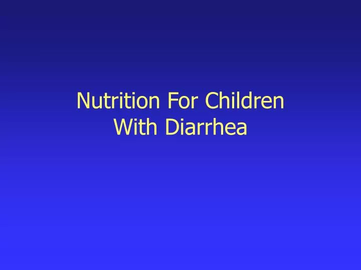 nutrition for children with diarrhea