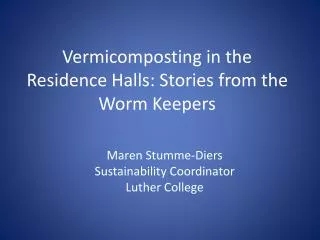 Vermicomposting in the Residence Halls: Stories from the Worm Keepers