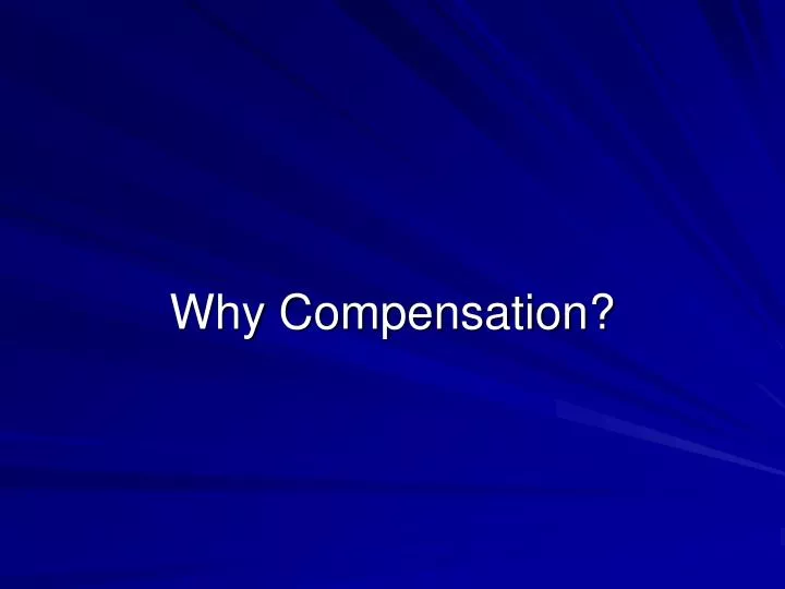 why compensation