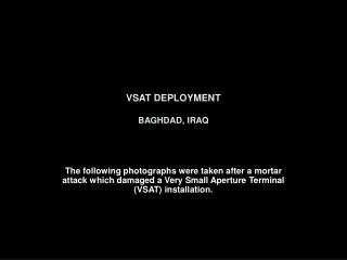 VSAT DEPLOYMENT BAGHDAD, IRAQ