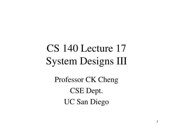 cs 140 lecture 17 system designs iii