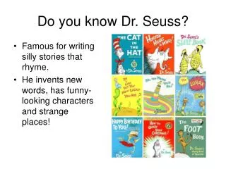 Do you know Dr. Seuss?