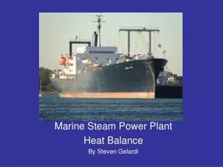 Marine Steam Power Plant Heat Balance By Steven Gelardi