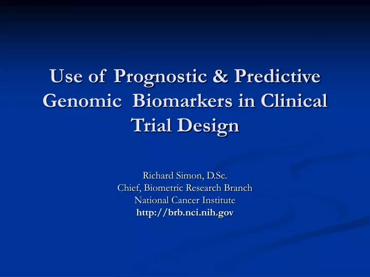 use of prognostic predictive genomic biomarkers in clinical trial design
